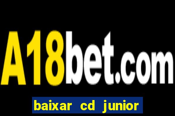 baixar cd junior marques 2024